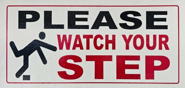 Watch your step
