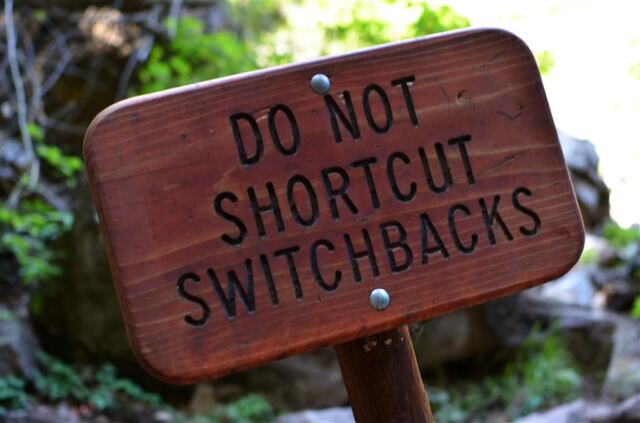 Do not shortcut switchbacks